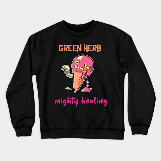 green herb, mighty healing Crewneck Sweatshirt by Zipora